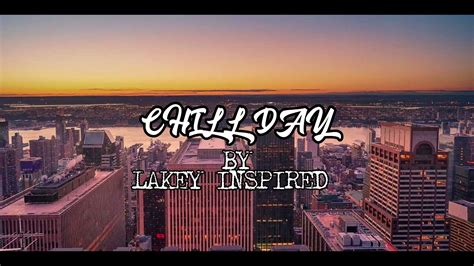 Chill Day- LAKEY INSPIRED - YouTube