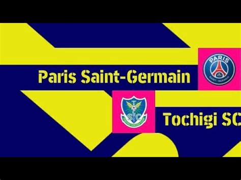 Epic Showdown Paris Saint Germain Vs Tochigi Sc Unforgettable Match