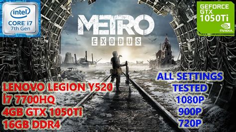 Metro Exodus I Hq Gtx Ti All Settings Tested Youtube