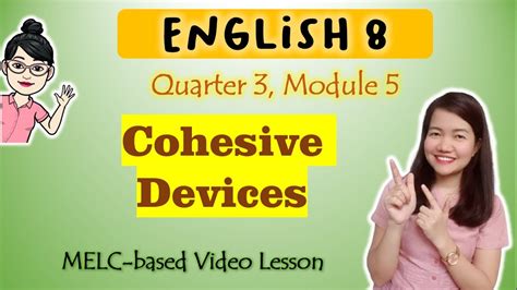 Using Appropriate Cohesive Devices GRADE 8 MELC Based VIDEO