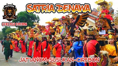 TERLALU SAYANG SATRIA DENAWA SHOW DI JATIANOM SUSUKAN CIREBON YouTube