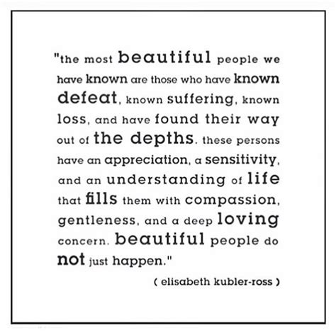 The Most Beautiful People Wise Quotes Inspirational Words