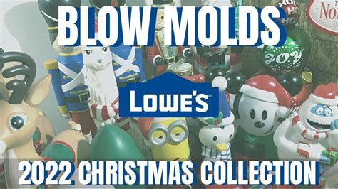 2022 Christmas BLOW MOLDS From Lowe S MUST HAVE BLOW MOLDS By Holiday