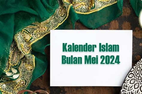 Kalender Islam Mei 2024 Panduan Ibadah Dan Puasa Sunnah Ayyamul Bidh