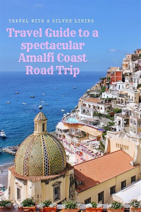 Amalfi Coast Road Trip The Ultimate Guide Travel With A Silver