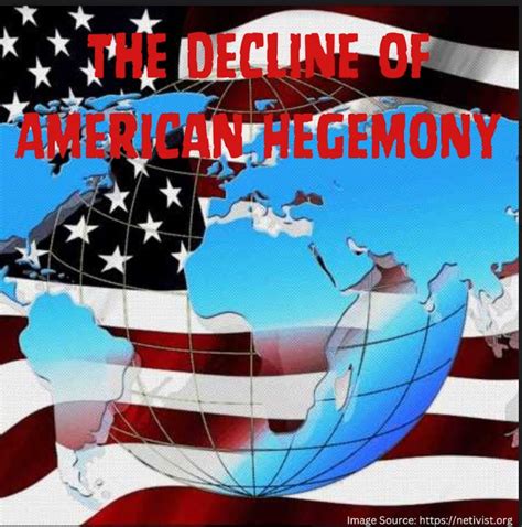 The Decline Of American Hegemony