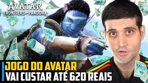 Jogo do AVATAR vai custar até 620 REAIS que ABSURDO é esse YouTube