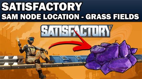 Satisfactory 1.0 - SAM Node / Ore Location in Grass Fields - YouTube