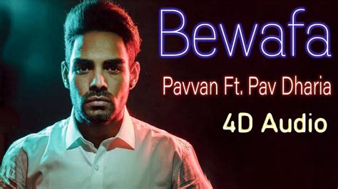 Bewafa Pavvan Ft Pav Dharia 4d Audio YouTube