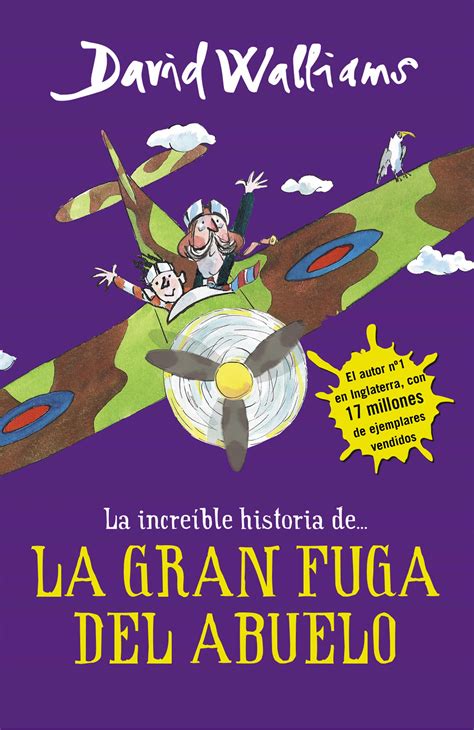 La Increible Historia De La Gran Fuga Del Abuelo David Walliams