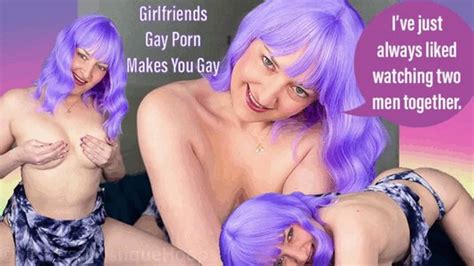 Girlfriends Gay Porn Makes You Gay She Wants To Watch Another Man