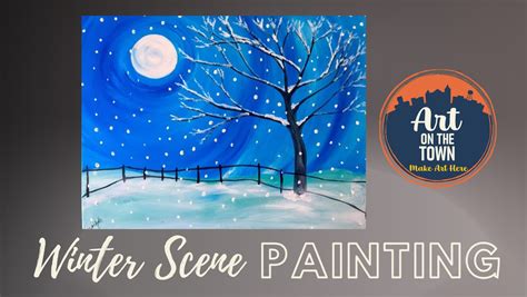 Winter Scene Painting - Art on the Town WI