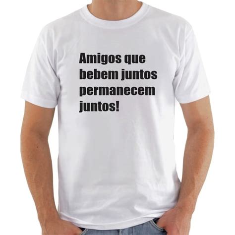 Camiseta Amigos Que Bebem Juntos Elo7 Produtos Especiais