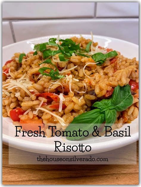 Fresh Tomato & Basil Risotto - The House on Silverado