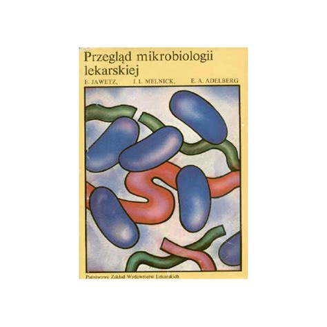 Przegląd mikrobiologii lekarskiej Jawetz E Melnick J Adelberg E