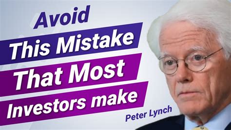 Peter Lynch Avoid This Investing Mistake Most Investors Make Youtube