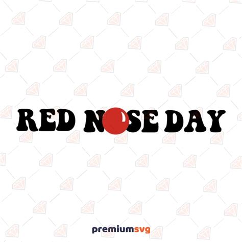 Red Nose Day Svg Design Png And Cut File Formats Premiumsvg