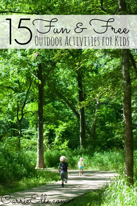 15 Fun and Free Outdoor Activities for Kids - Carrie Elle