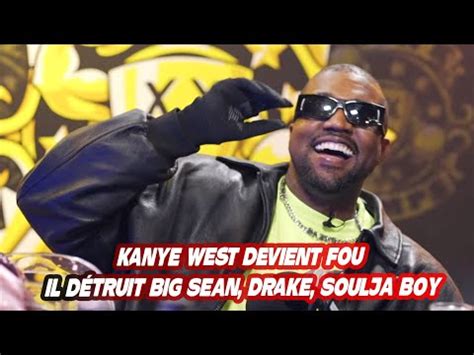 KANYE WEST DEVIENT FOU IL DÉTRUIT BIG SEAN DRAKE SOULJA BOY YouTube