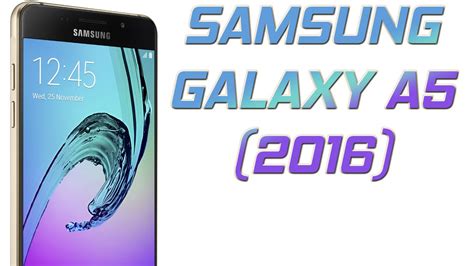 Samsung Galaxy A5 2016 Specifications Youtube