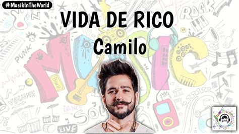 Camilo Vida De Rico Letra Lyrics YouTube Music