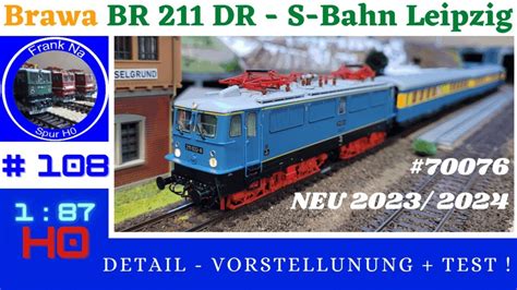 Brawa BR 211 DR Leipziger S Bahn 70076 Neu 2023 YouTube