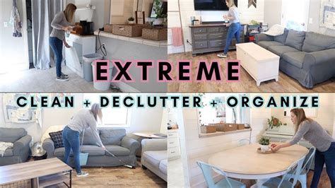 Extreme Clean Declutter Organize All Day Whole House Clean With Me