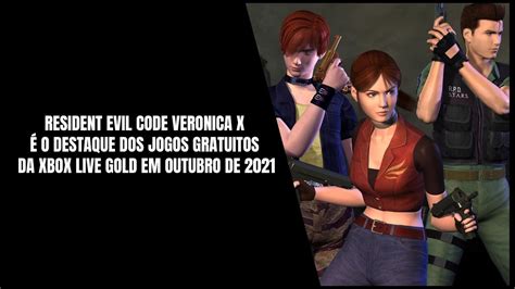 Xbox Live Gold Outubro 2021 Jogos Gratuitos Para Assinantes Gold E