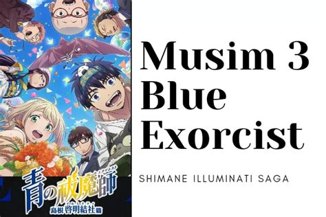 Kapan Anime Blue Exorcist Season 3 Shimane Illuminati Saga Tayang