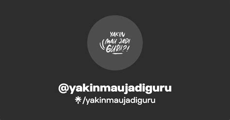 Yakinmaujadiguru Linktree