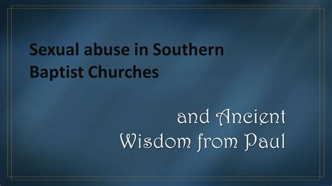 Parresiazomai Sexual Abuse In Southern Baptist Churches And Ancient