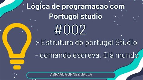 2 Lógica de programação Portugol Studio o básico Estrutura do