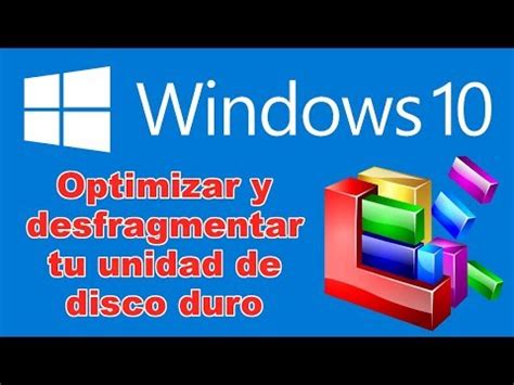 Como Desfragmentar El Disco Duro En Windows 7 8 8 1 10 Optimiza Tu