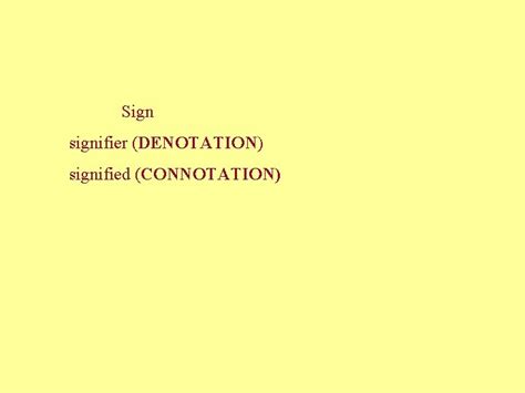 Semiotics Ferdinand De Saussure Sign Signifier Denotation Signified