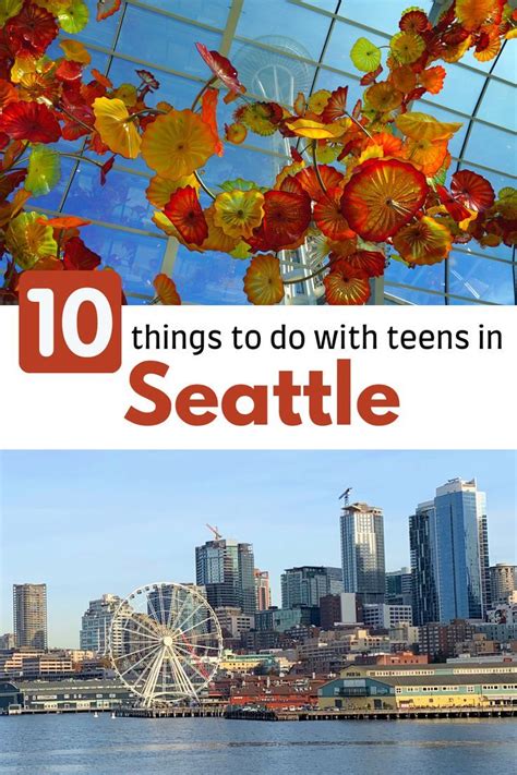 10 Things To Do In Seattle With Teens Visit Seattle Things To Do