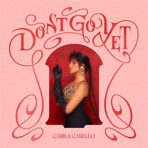 Camila Cabello To Take Fans Behind The Scenes Of “Don’t Go Yet” Ahead