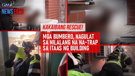 Mga Bumbero Nagulat Sa Nilalang Na Na Trap Sa Itaas Ng Building Gma