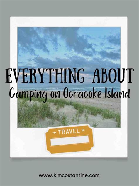 Campgrounds On Ocracoke Island NC And What To Expect - Kim Costantine