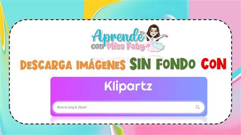 DESCARGA IMÁGENES SIN FONDO CON KLIPARTZ YouTube