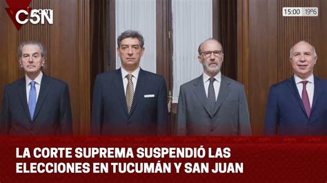 La Corte SuspendiÓ Las Elecciones En TucumÁn Y San Juan Youtube