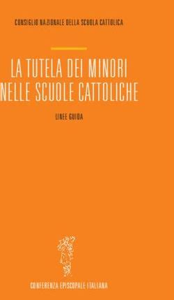 LA TUTELA DEI MINORI NELLE SCUOLE CATTOLICHE CONSIGLIO NAZIONALE