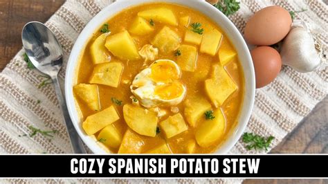 Cozy Spanish Potato Stew Classic Patatas En Ajopollo Recipe Youtube