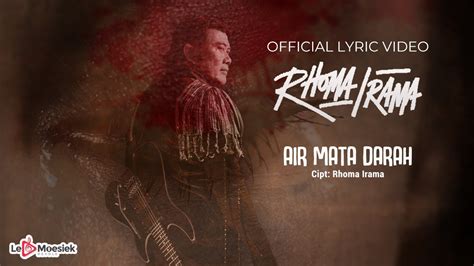 Rhoma Irama Air Mata Darah Official Lyric Video Youtube