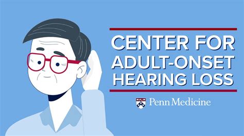 Center For Adult Onset Hearing Loss Penn Medicine Youtube