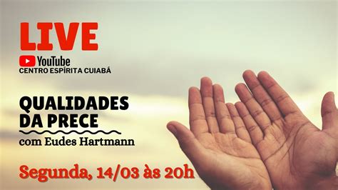 Qualidades Da Prece Eudes Hartmann YouTube