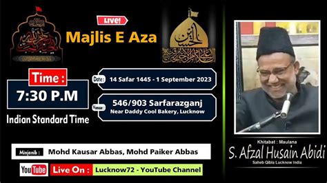 Live Majlis E Aza 14 Safar 1445 Maulana S Afzal Husain Abidi