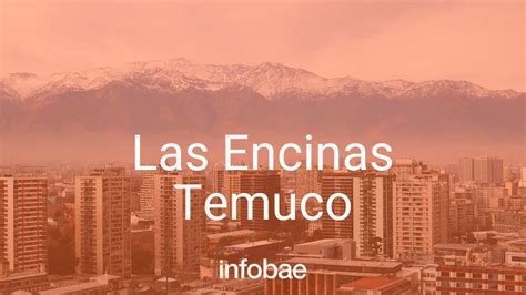 Reporte Del Aire En Las Encinas Temuco Este 14 De Mayo De 2022 Infobae