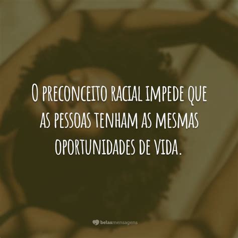 Frases Contra O Racismo Para Te Motivar A Combater O Preconceito