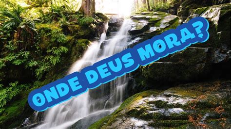 Onde Deus Mora Espiritualidade Bem Estar YouTube