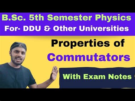 Properties Of Commutators Quantum Mechanics Lec Bsc Physics Th